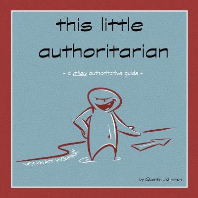 this little authoritarian