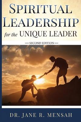Spiritual Leadership for the Unique Leader