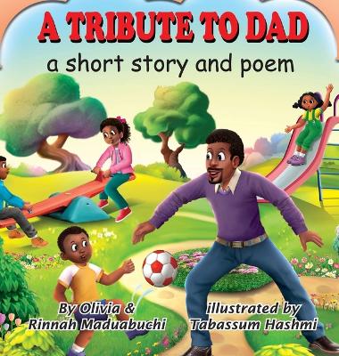 Tribute to Dad. A short story and poem