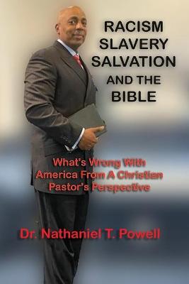 Racism, Slavery, Salvation and the Bible