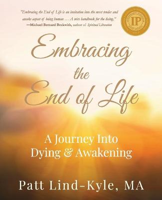 Embracing The End of Life