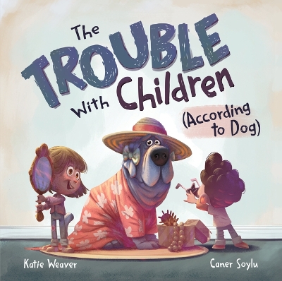 Trouble with Children (According to Dog)