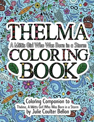 Thelma A Metis Girl Who Was Born in a Storm Coloring Book