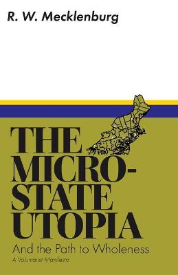 The Micro-State Utopia and the Path to Wholeness