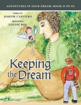 Keeping the Dream / Adventures In Your Dream Book II of III