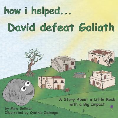 How I Helped...David Defeat Goliath