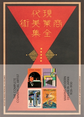 Complete Commercial Artist: Making Modern Design in Japan, 1928-1930