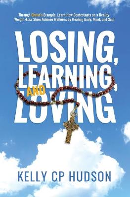 Losing, Learning, and Loving