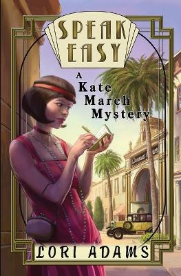 Speak Easy, a Kate March Mystery