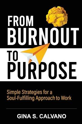 From Burnout to Purpose