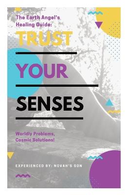 Trust Your Senses