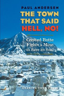 The Town that Said 'Hell, No!'