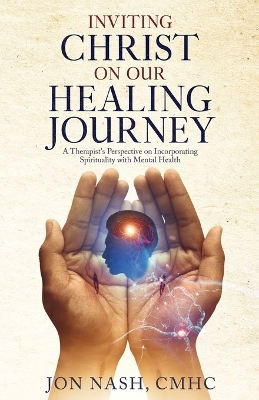 Inviting Christ on Our Healing Journey