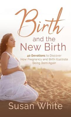 Birth and the New Birth