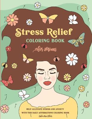 Stress Relief Coloring Book for Moms