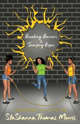 Breaking Barriers & Jumping Ropes