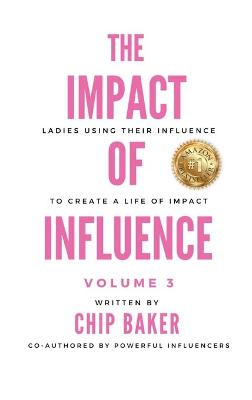 The Impact of Influence Volume 3