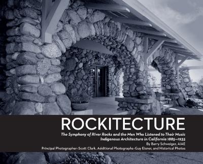 Rockitecture, Southern California's indigenous architecture of river rocks