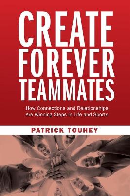 Create Forever Teammates