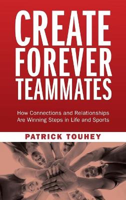 Create Forever Teammates