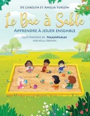 Le Bac a Sable Apprendre a Jouer Ensemble Nouvelle Edition
