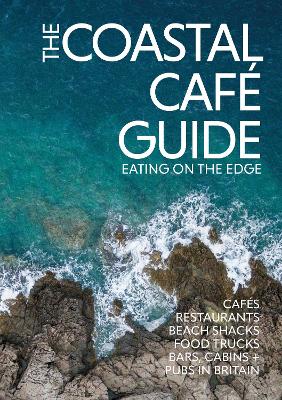 The Coastal Cafe Guide