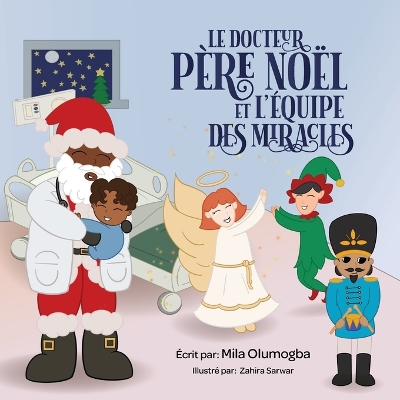 Le docteur Pere Noel et l'Equipe des Miracles