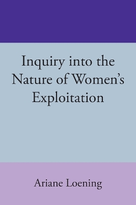 Inquiry into the Nature of Women's Exploitation