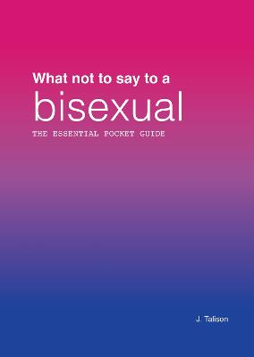 What not to say to a bisexual