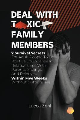 Deal With Toxic Family Members