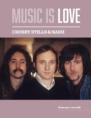 Crosby, Stills & Nash - Music is Love