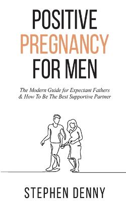 Positive Pregnancy For Men