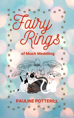 Fairy Rings of Much Meddling