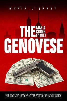 The Genovese Mafia Crime Family