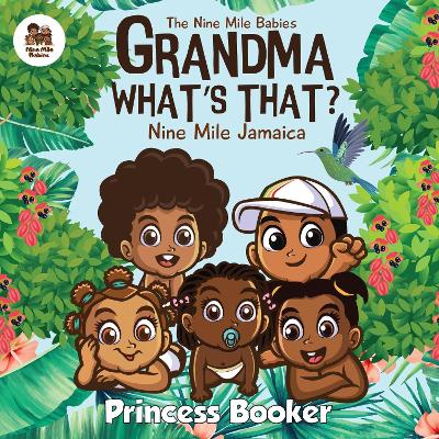 Grandma What's That? Nine Mile Jamaica