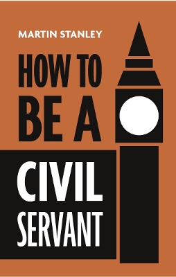 How to be a Civil Servant