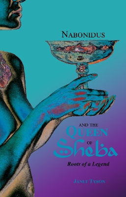 Nabonidus and the Queen of Sheba