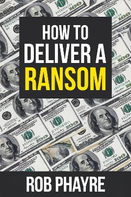 How To Deliver A Ransom