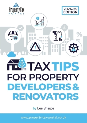 Tax Tips for Property Developers and Renovators 2024-25