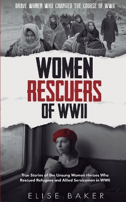 Women Rescuers of WWII