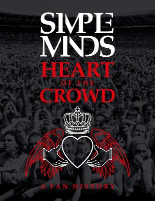 Simple Minds: Heart Of The Crowd