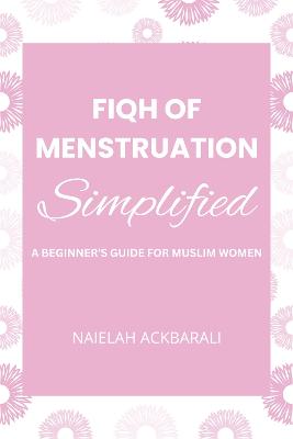 Fiqh of Menstruation Simplified