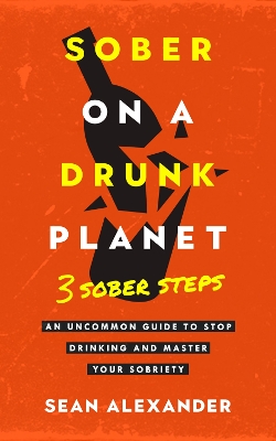 Sober On A Drunk Planet