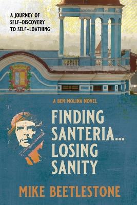 Finding Santeria... Losing Sanity