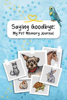 Saying Goodbye: My Pet Memory Journal