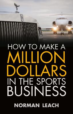 How To Make a Million Dollars in the Sports Business