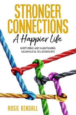 Stronger Connections-A Happier Life