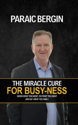 The Miracle Cure For Busy-ness