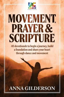 Movement, Prayer & Scripture