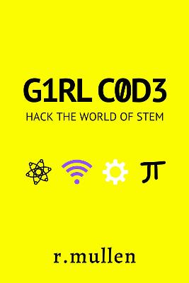 G1RL C0D3: Hack the World of STEM